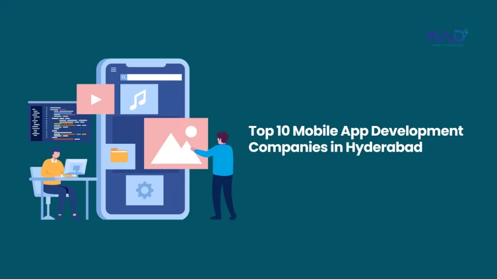 Top 10 Mobile App Development Companies in Hyderabad
