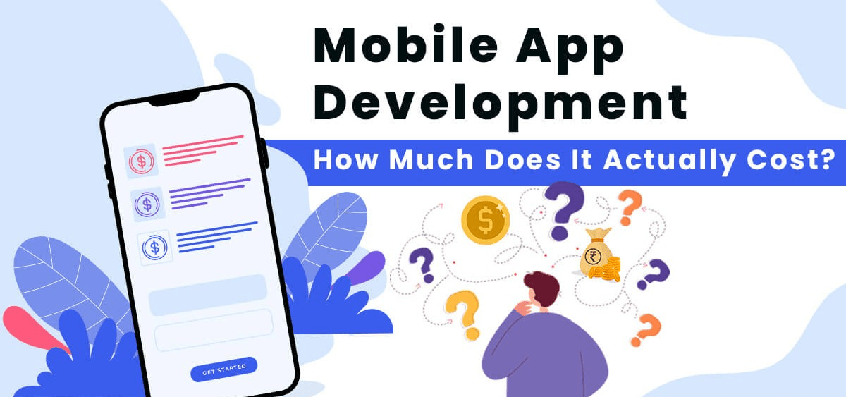 Understanding the Cost of a Mobile App